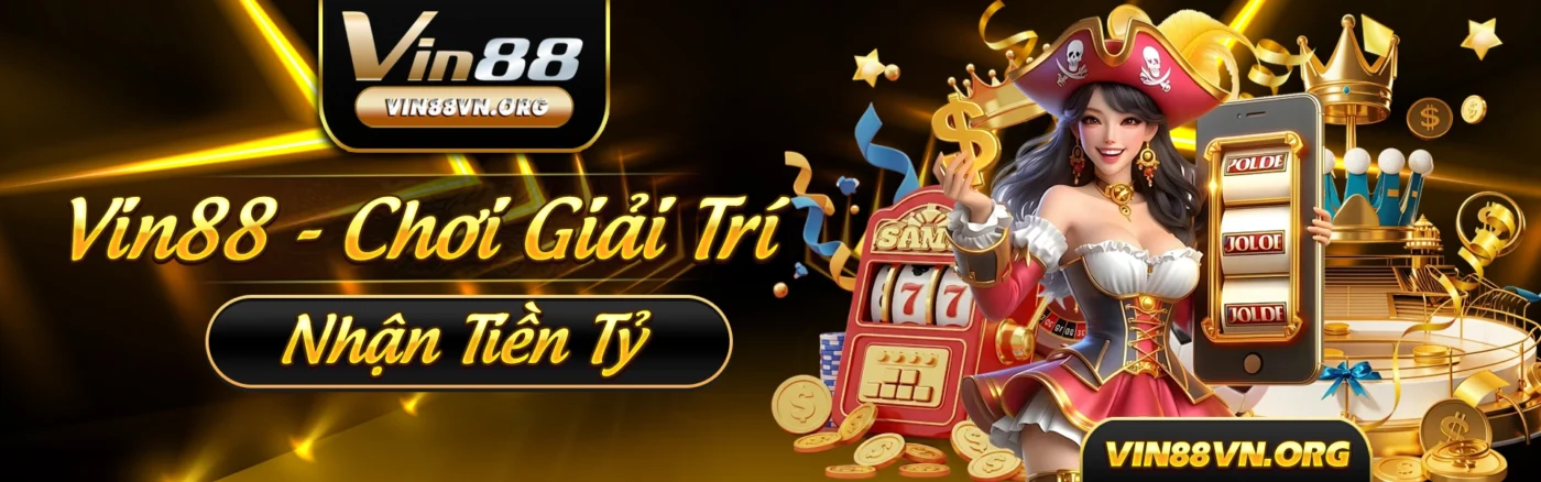 Chơi giải trí tại Vin88 trang chủ mới nhất của nhà cái Vin88