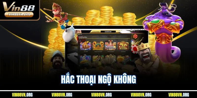 Hắc Thoại Ngộ Không Vin88 – Thần Nổ Hũ Tạo Bão Thưởng Lớn