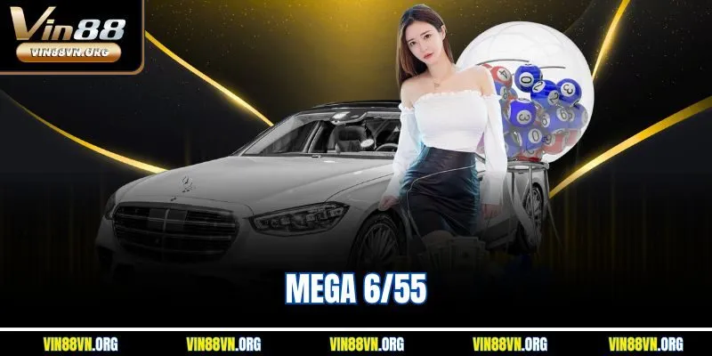 Mega 6/55 Vin88 – Cơ Hội Trúng Jackpot Chục Tỷ Đang Chờ Bạn