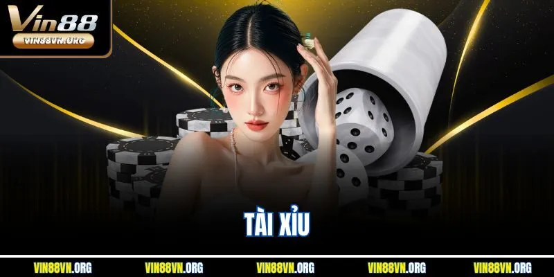 Tài Xỉu VIN88 - Game Cược Siêu Hot, Rinh Thưởng Cực Đã
